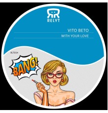 Vito Beto - With Your Love