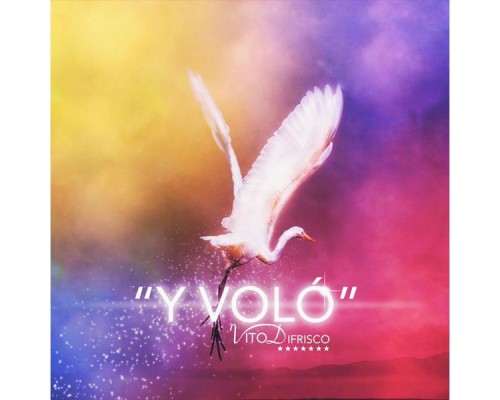 Vito Di Frisco - Y Voló Vito Di Frisco - Y Voló
