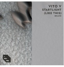 Vito V - Starlight (Like This)