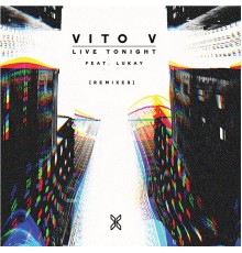 Vito V - Live Tonight (Remixes)