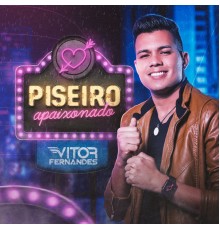 Vitor Fernandes - Piseiro Apaixonado