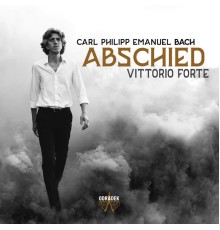 Vittorio Forte - "Abschied". C.Ph.E Bach : Fantasias, Rondos, Variations