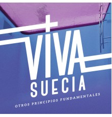 Viva Suecia - Otros Principios Fundamentales