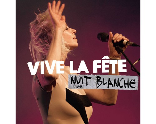 Vive La Fête - Nuit Blanche