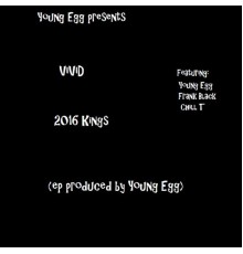 Vivid & Young Egg - 2016 Kings