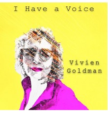 Vivien Goldman - I Have a Voice