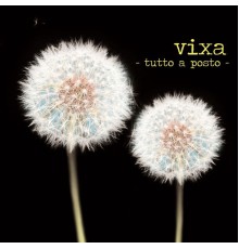 Vixa - Tutto a posto