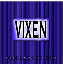 Vixen - Reloaded