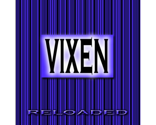 Vixen - Reloaded