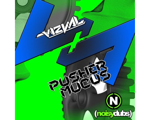 Vizual - Pusher / Mucus (Original Mix)