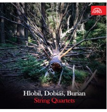 Vlach Quartet, Prague String Quartet - Hlobil, Dobiáš & Burian: String Quartets