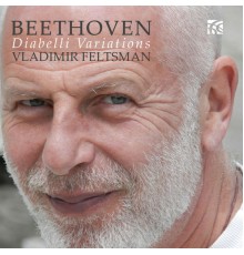 Vladimir Feltsman - Beethoven: Diabelli Variations