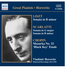 Vladimir Horowitz - Liszt, Scarlatti, Chopin