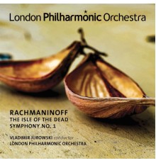 Vladimir Jurowski, London Philharmonic Orchestra - Rachmaninoff: Symphony No. 1 & Isle of the Dead
