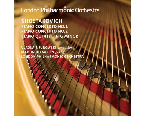 Vladimir Jurowski, London Philharmonic Orchestra, Martin Helmchen, Paul Beniston, Kristina Blaumane, Pieter Schoeman, Vesselin Gellev, Alexander Zemtsov - Shostakovich: Piano Concerti & Piano Quintet Vladimir Jurowski, London Philharmonic Orchestra, Martin Helmchen, Paul Beniston, Kristina Blaumane, Pieter Schoeman, Vesselin Gellev, Alexander Zemtsov - Shostakovich: Piano Concerti & Piano Quintet