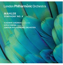 Vladimir Jurowski, London Philharmonic Orchestra, Sofia Fomina - Mahler: Symphony No. 4