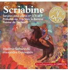 Vladimir Sofronitzki - Alexandre Golovanov - Scriabine : Sonates pour piano
