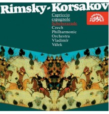 Vladimír Válek, Czech Philharmonic - Rimsky-Korsakov: Capriccio Espagnol, Scheherazade