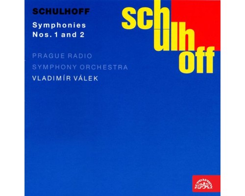 Vladimír Válek, Czech Radio Symphony Orchestra - Schulhoff: Symphony No. 1 & 2 Vladimír Válek, Czech Radio Symphony Orchestra - Schulhoff: Symphony No. 1 & 2
