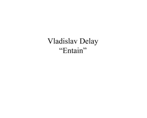 Vladislav Delay - Entain