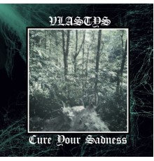 VlastYs - Cure Your Sadness