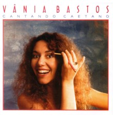 Vânia Bastos - Cantando Caetano