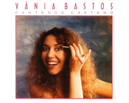 Vânia Bastos - Cantando Caetano