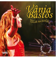 Vânia Bastos - Tocar Na Banda