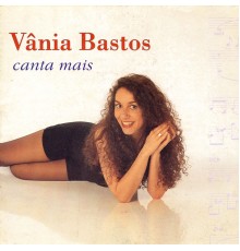 Vânia Bastos - Canta Mais