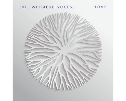 Voces8, Eric Whitacre - Home