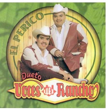 Voces Del Rancho - El Perico