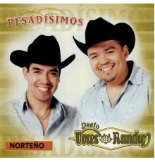 Voces Del Rancho - Pesadísimos