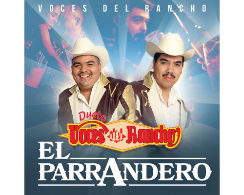 Voces Del Rancho - El Parrandero