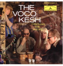 Vocokesh - Through The Smoke