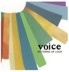 Voice - Patterns of Love