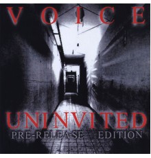 Voice - Uninvited