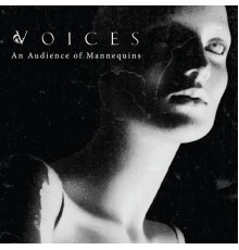 Voices - An Audience of Mannequins