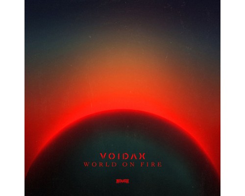 Voidax - World On Fire