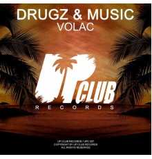 Volac - Drugz & Music (Original Mix)