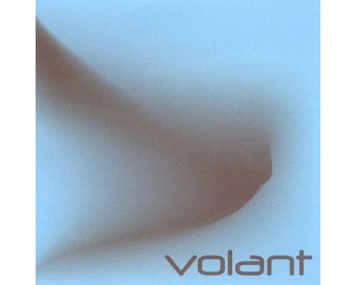 Volant - The Volant EP Volant - The Volant EP