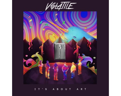 Volatile - It's About Art