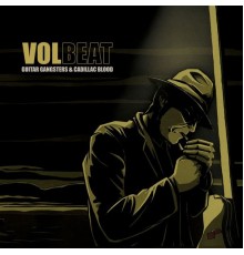 Volbeat - Guitar Gangsters & Cadillac Blood