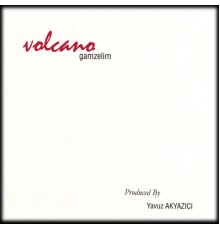 Volcano - GAMZELIM