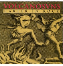 Volcano Suns - Career in Rock