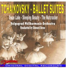 Volgograd Philharmonic Orchestra & Edward Serov - Tchaikovsky Ballet Suites
