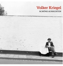 Volker Kriegel - Schöne Aussichten