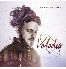 Volodia - Un pied sur terre