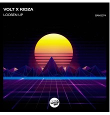 Volt & Kidza - Loosen Up