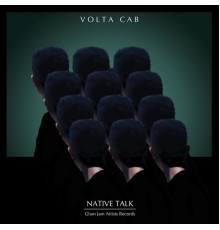 Volta Cab - Native Talk