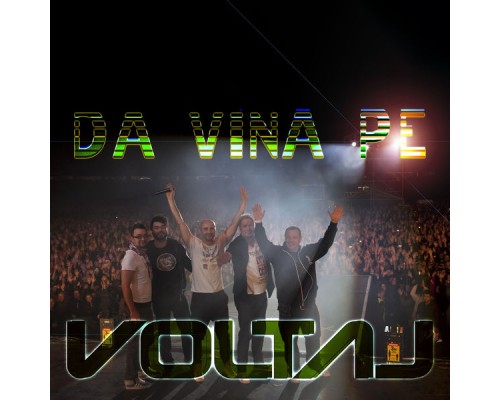 Voltaj - Da vina pe VOLTAJ